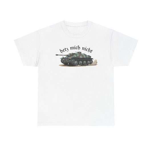 Hetzer „Hetz mich nicht“ – Das Shirt zum Kult-Panzer