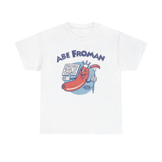 Abe Froman Sausage King of Chicago T‑Shirt