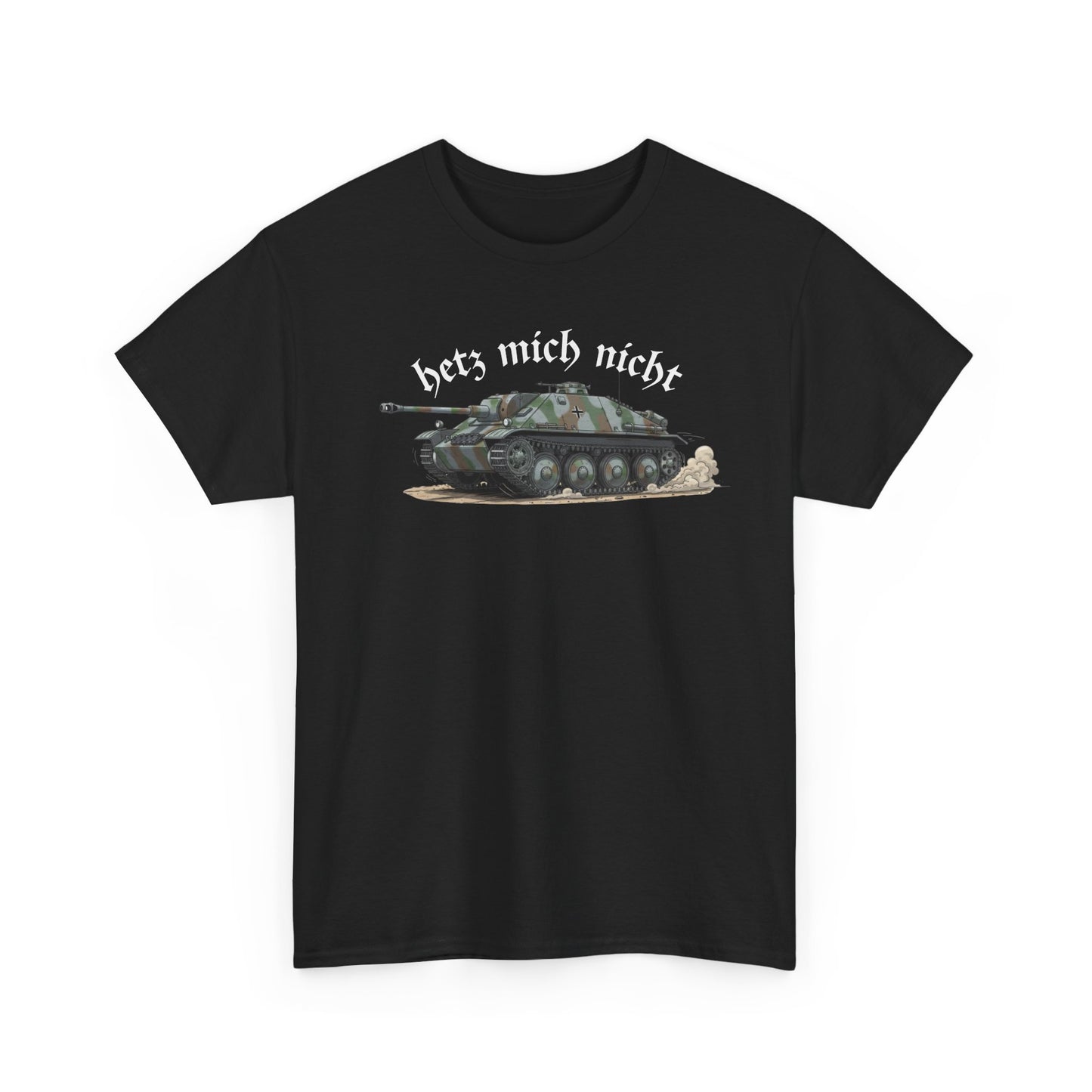 Hetzer „Hetz mich nicht“ – Das Shirt zum Kult-Panzer